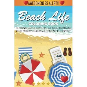 Beach Life Coloring Book (Cozy Coloring Books): An Adult Coloring Book Featuring